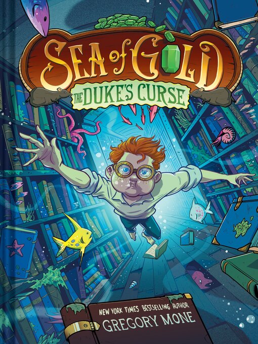 Title details for The Duke's Curse (Sea of Gold Book 2) (A Middle Grade Adventure) by Gregory Mone - Available